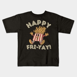 Happy Fri Yay! Retro french fries Happy Fri-yay Friday Weekend Teacher Appreciation Kids T-Shirt